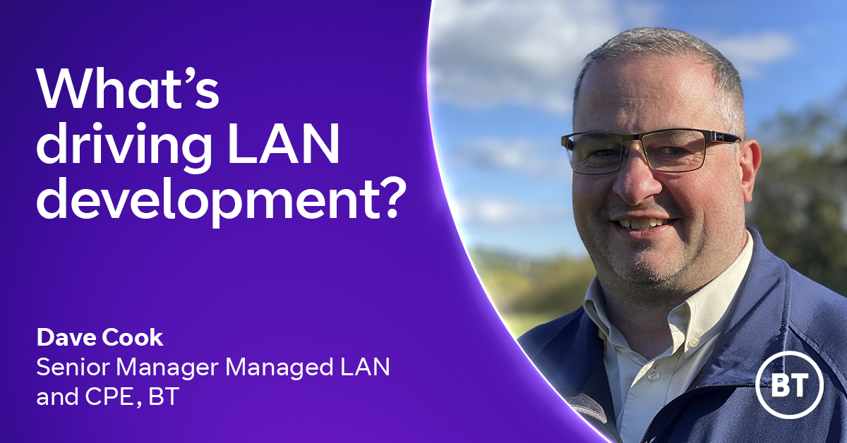 Essential insight into how the pandemic is driving LAN development | BT